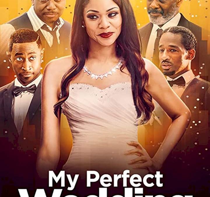 MOVIE: DOWNLOAD “MY PERFECT WEDDING”